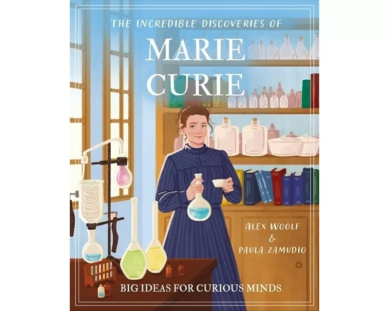 The Incredible Discoveries of Marie Curie