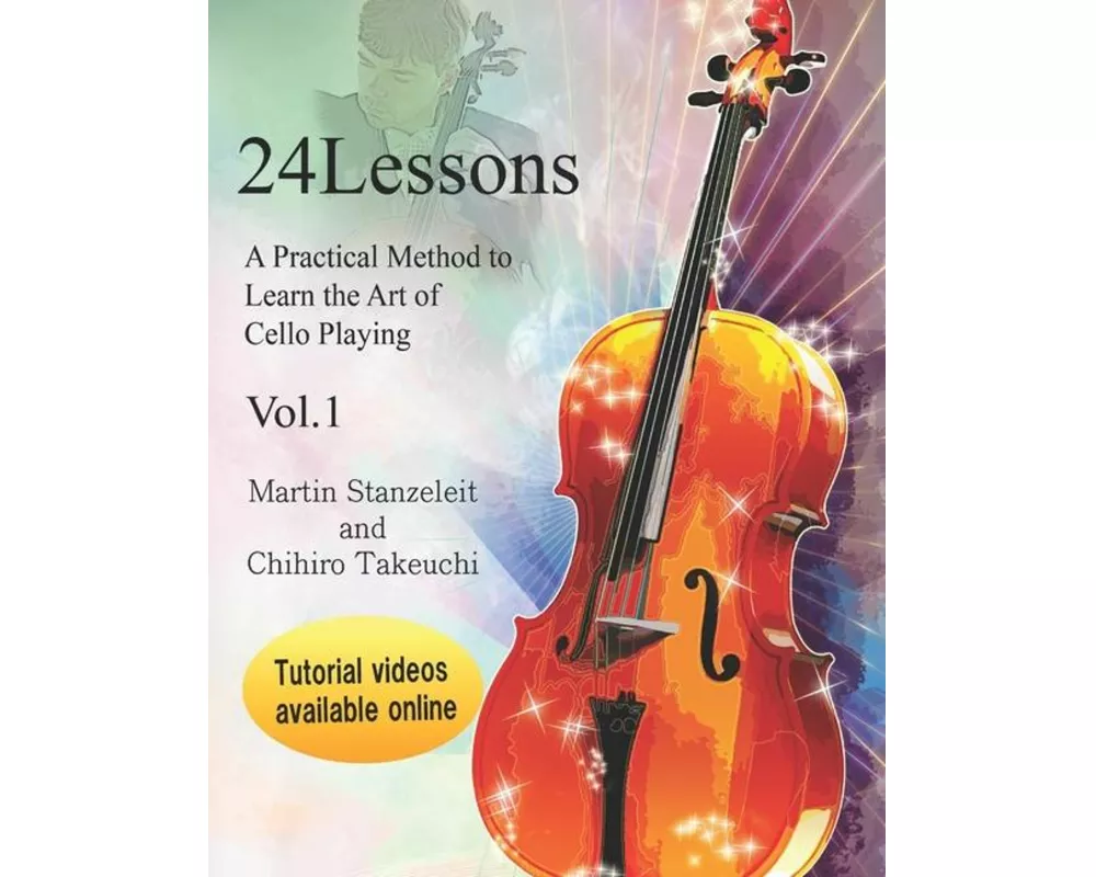24 lessons A Practical Method to Learn the Art of Cello Playing Vol.1