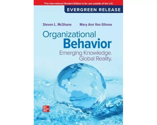 Organizational Behavior: Emerging Knowledge. Global Reality: 2026 Release ISE