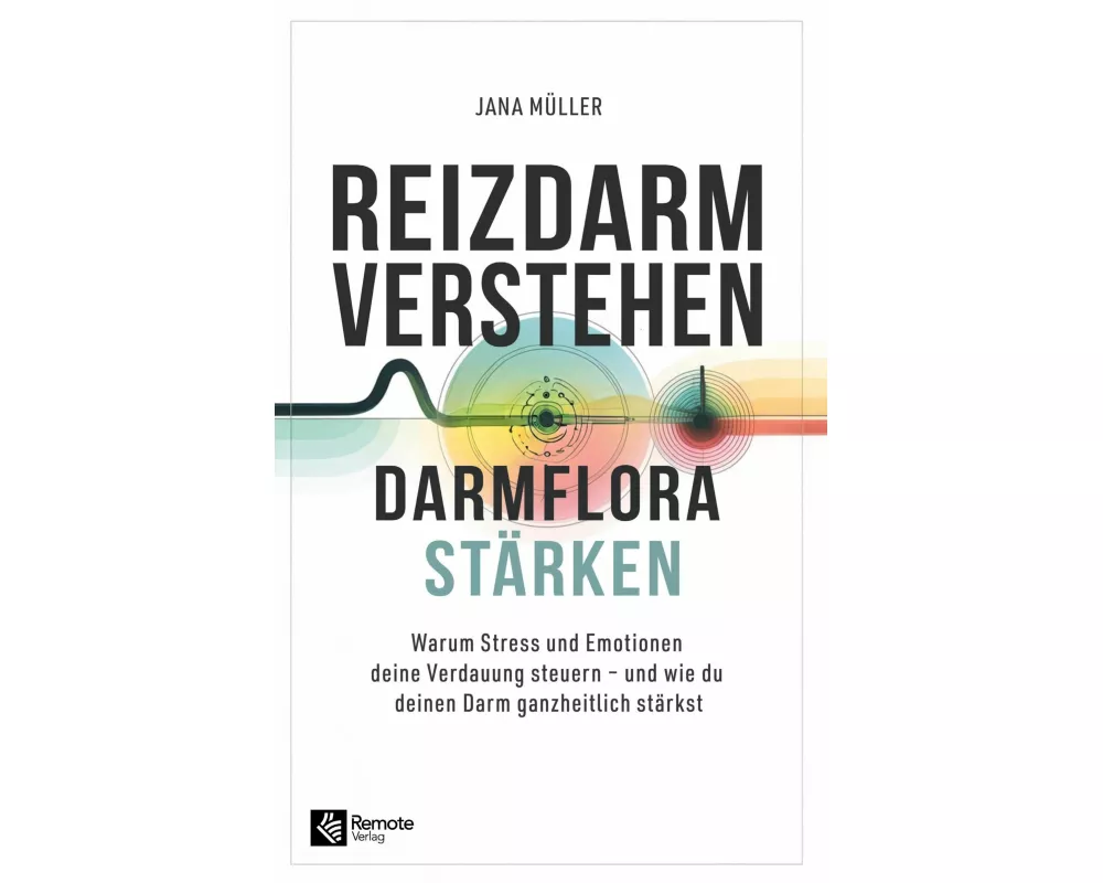 Reizdarm verstehen, Darmflora stärken