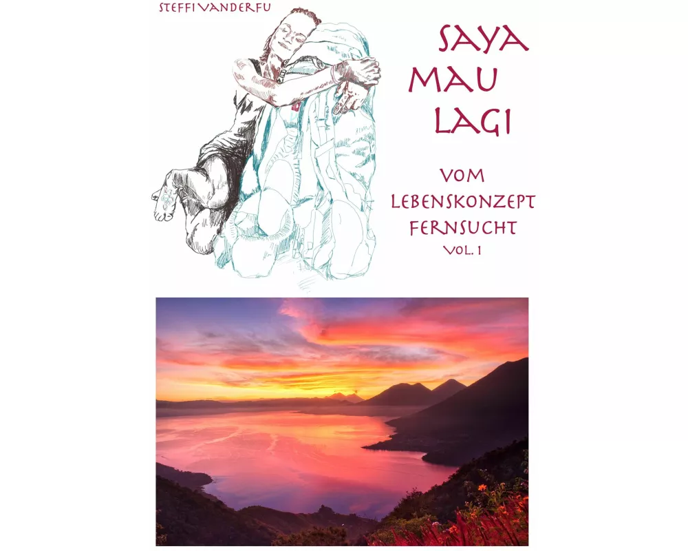 Saya Mau Lagi - Vom Lebenskonzept Fernsucht
