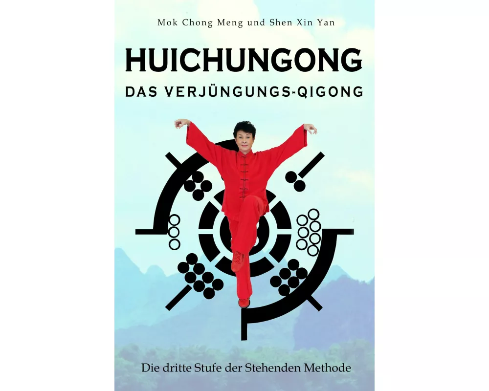 Huichungong - Das Verjüngungs-Qigong