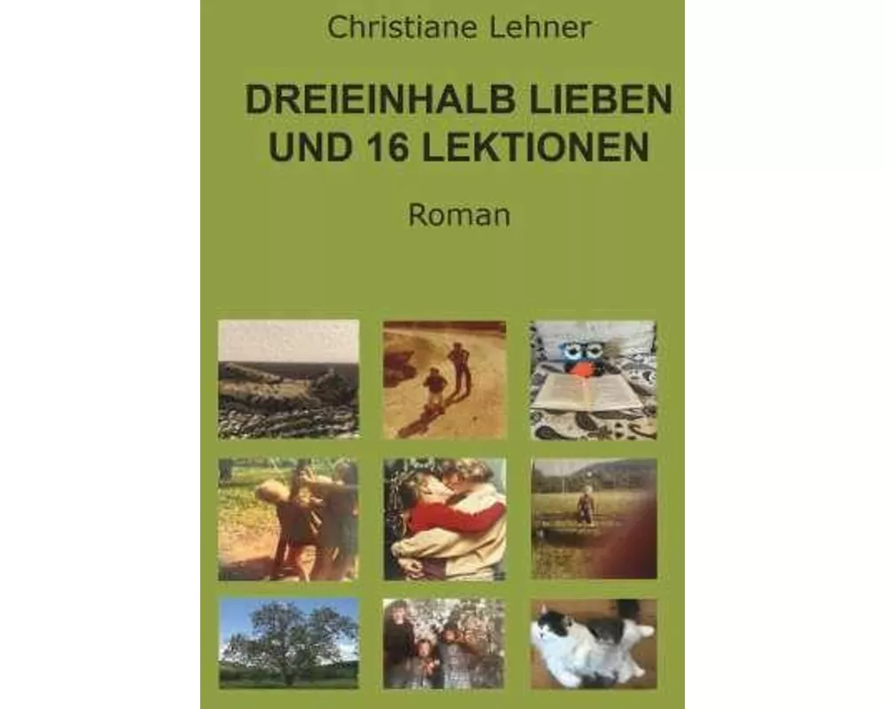 Dreieinhalb Lieben und 16 Lektionen