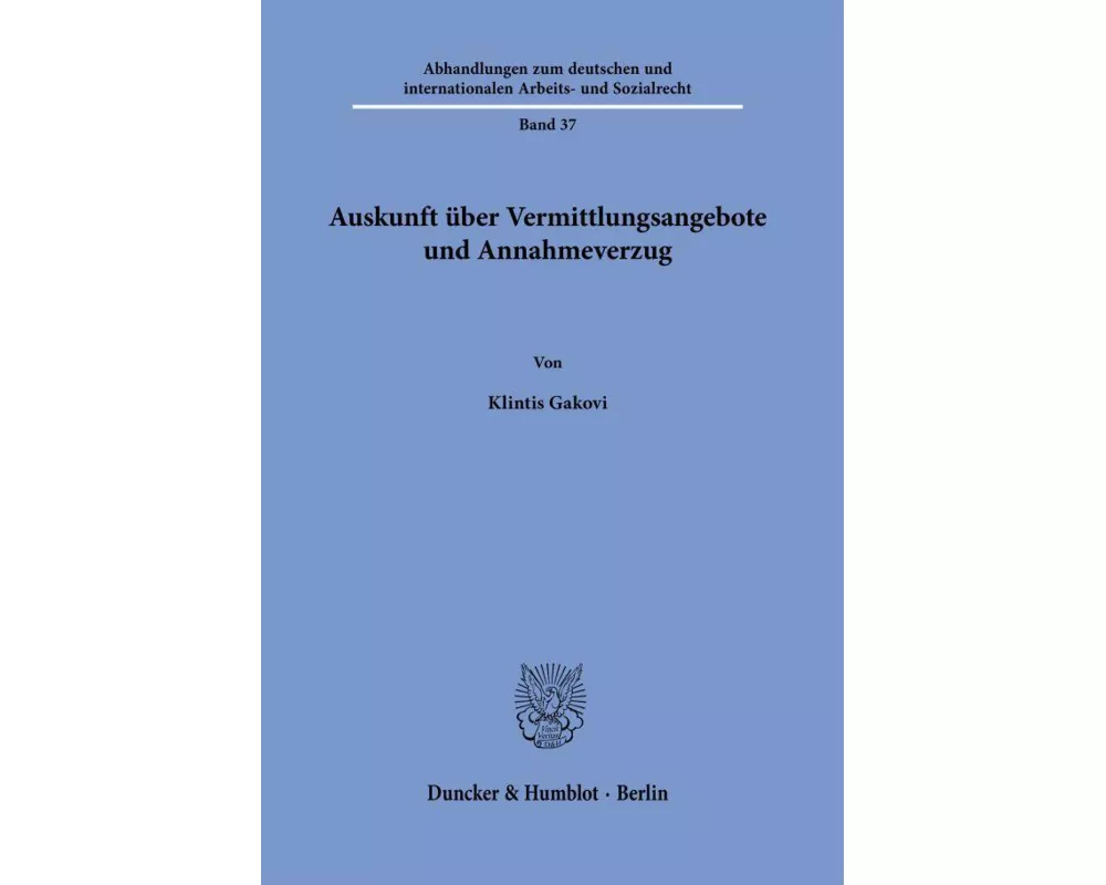 Auskunft über Vermittlungsangebote und Annahmeverzug