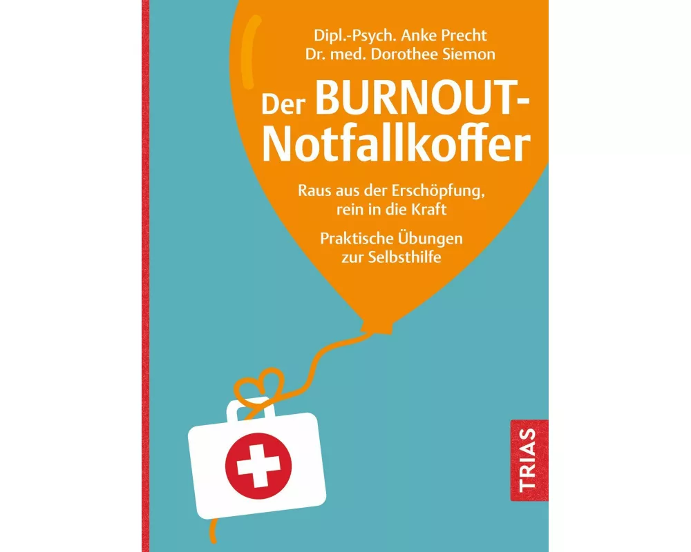 Der Burnout-Notfallkoffer