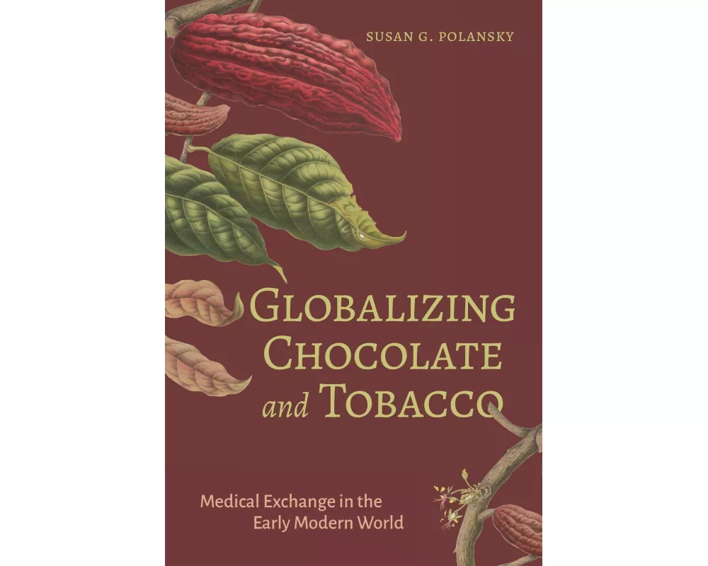 Globalizing Chocolate and Tobacco