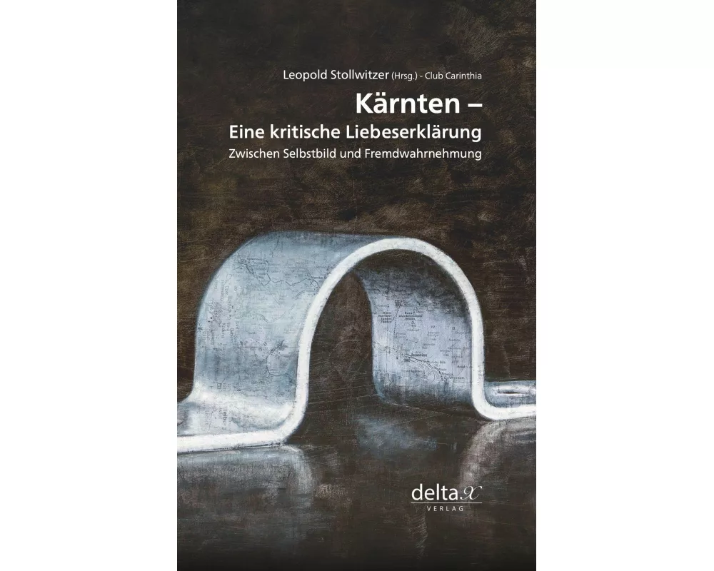 Kärnten - eine kritische Liebeserklärung