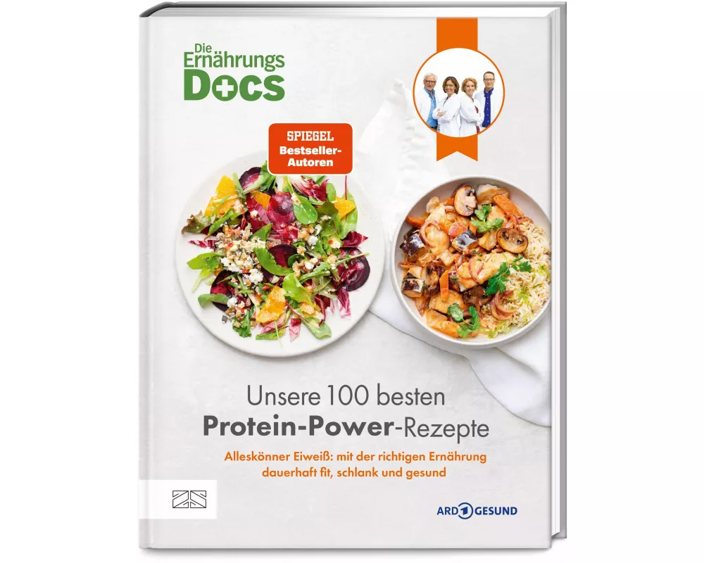 Die Ernährungs-Docs – Unsere 100 besten Protein-Power-Rezepte