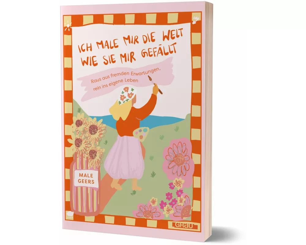 Ich male mir die Welt, wie sie mir gefällt