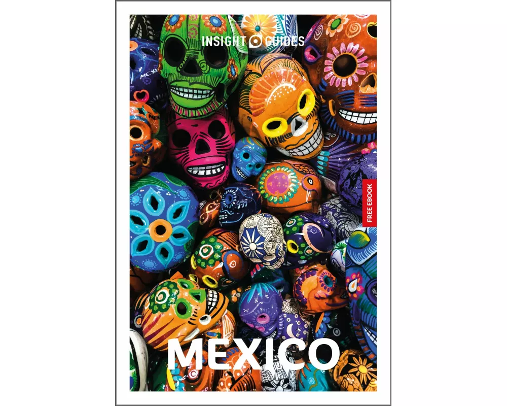 Insight Guides Mexico: Travel Guide with eBook
