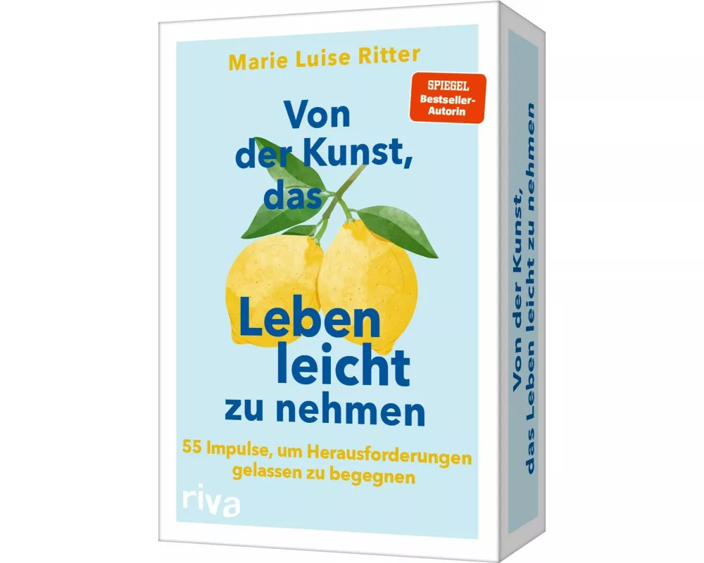 Von der Kunst, das Leben leicht zu nehmen – 55 Impulse, um Herausforderungen gelassen zu begegnen