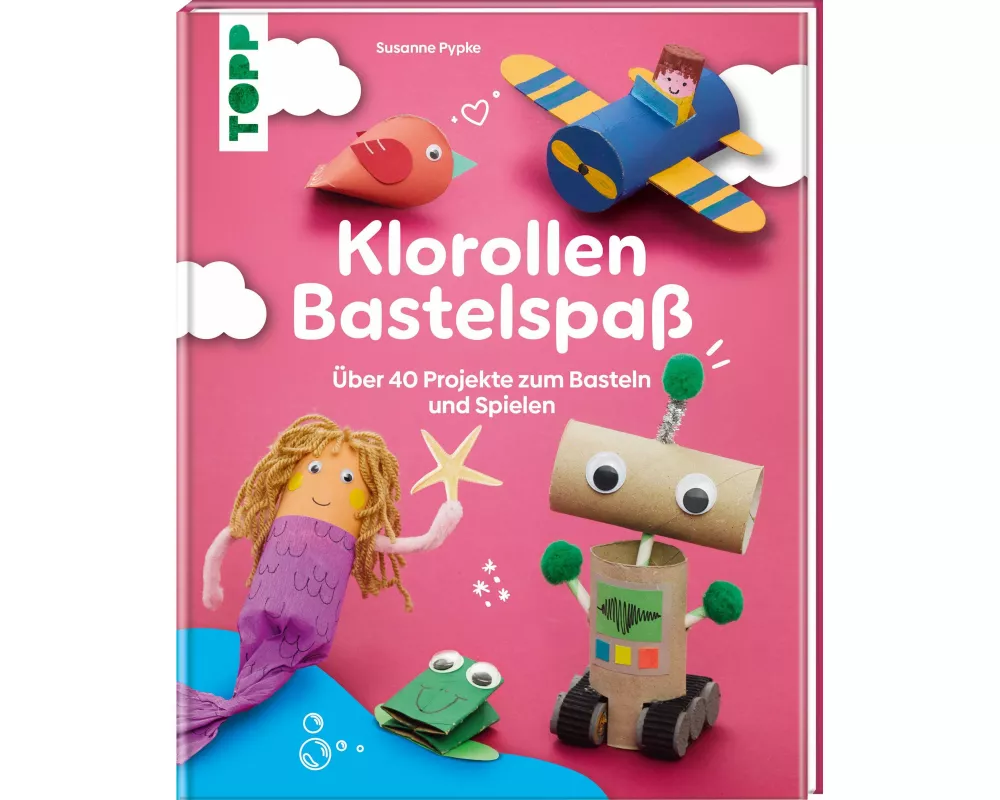 Klorollen Bastelspaß