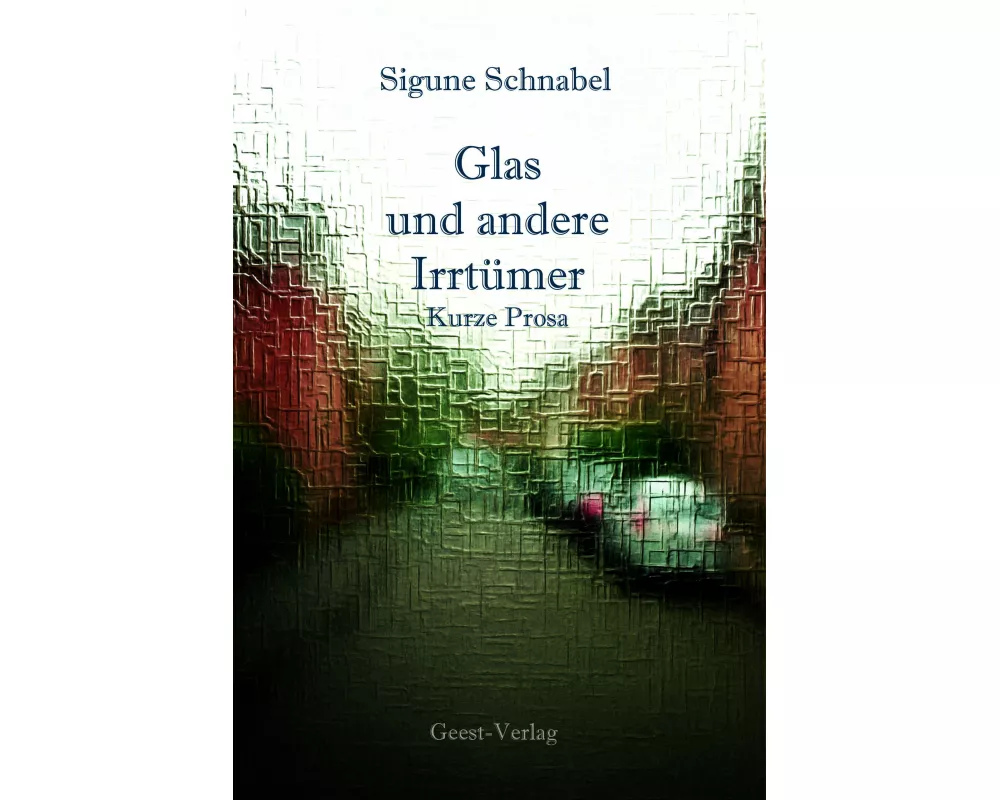 Glas und andere Irrtümer