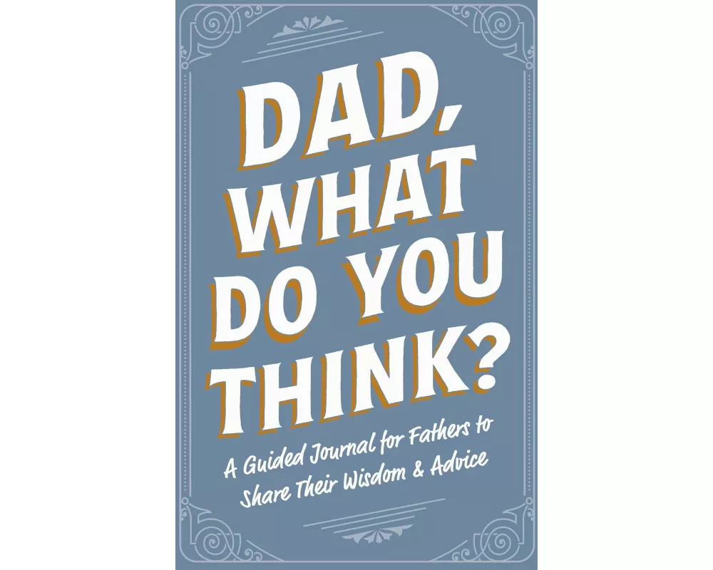Dad, What Do You Think?