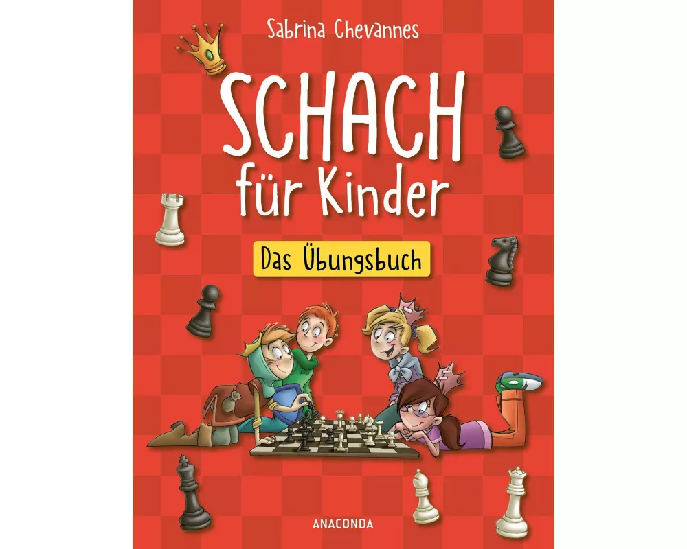 Schach für Kinder. Das Übungsbuch