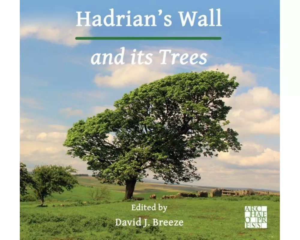 Hadrian’s Wall and its Trees