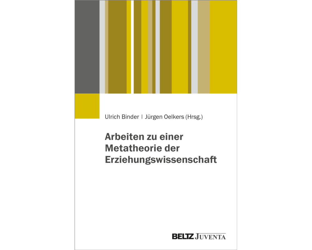 Arbeiten zu einer Metatheorie der Erziehungswissenschaft