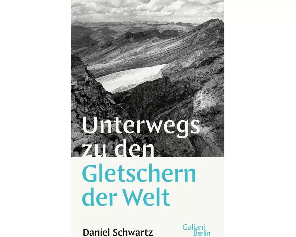 Unterwegs zu den Gletschern der Welt