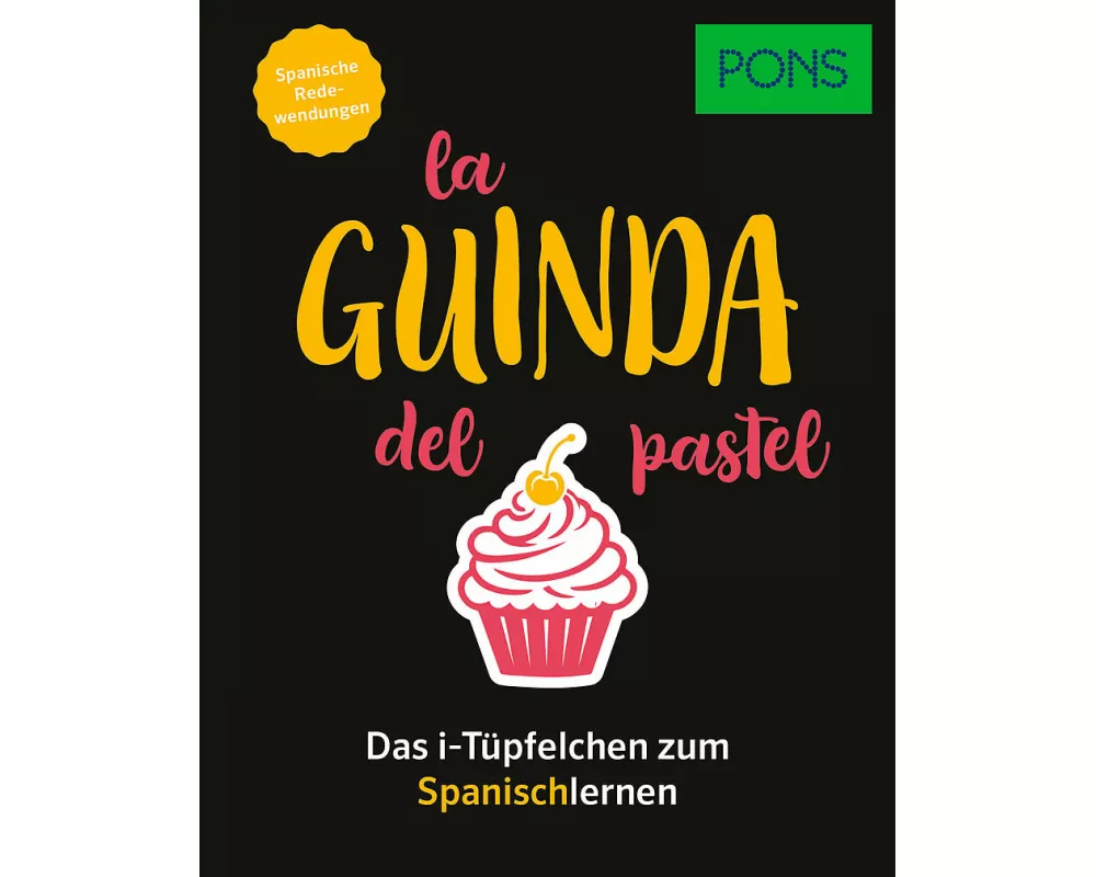 PONS La guinda del pastel - Spanische Redewendungen
