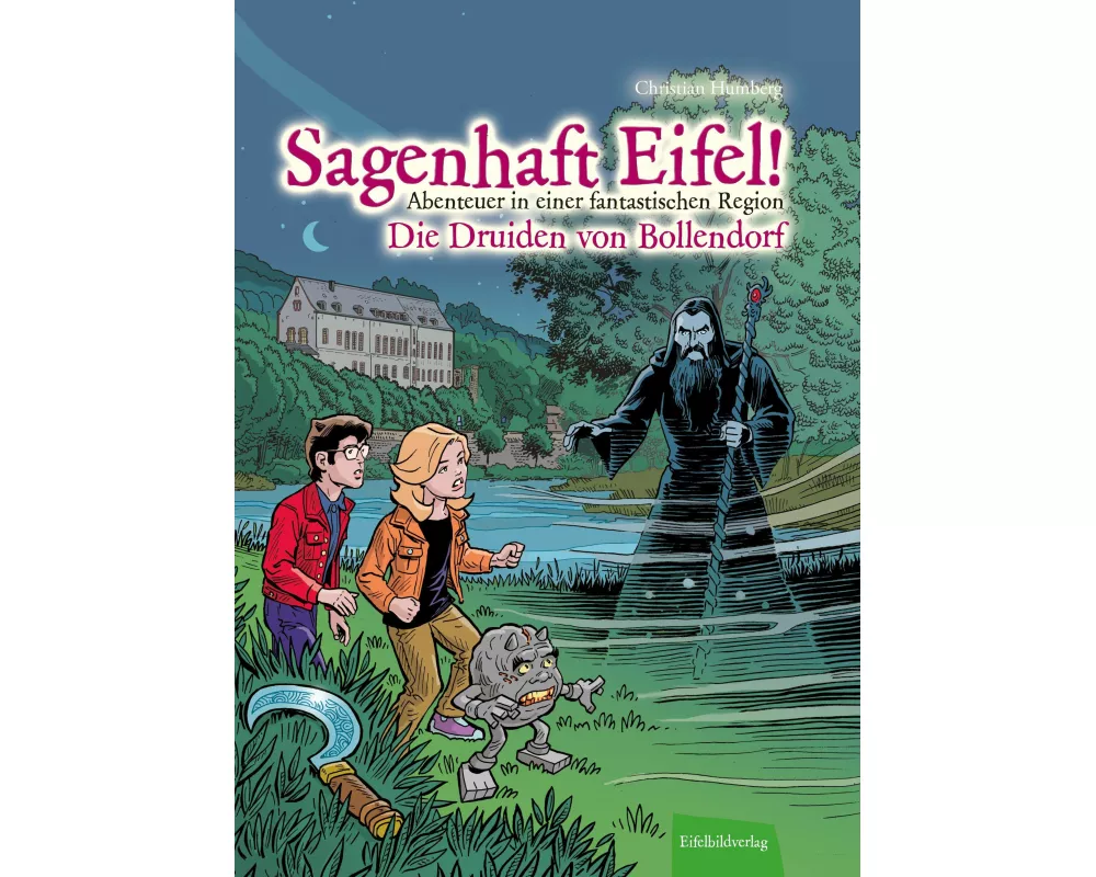 Sagenhaft Eifel! - Abenteuer in einer fantastischen Region
