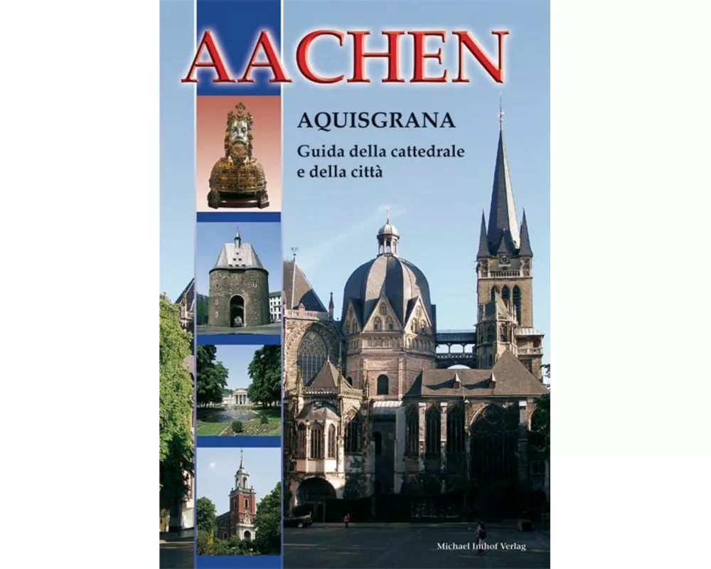 Aachen - Aquisgrana Guida della cattedrale e della città