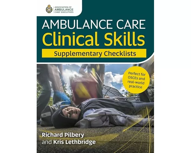 Ambulance Care Clinical Skills Supplementary Checklists