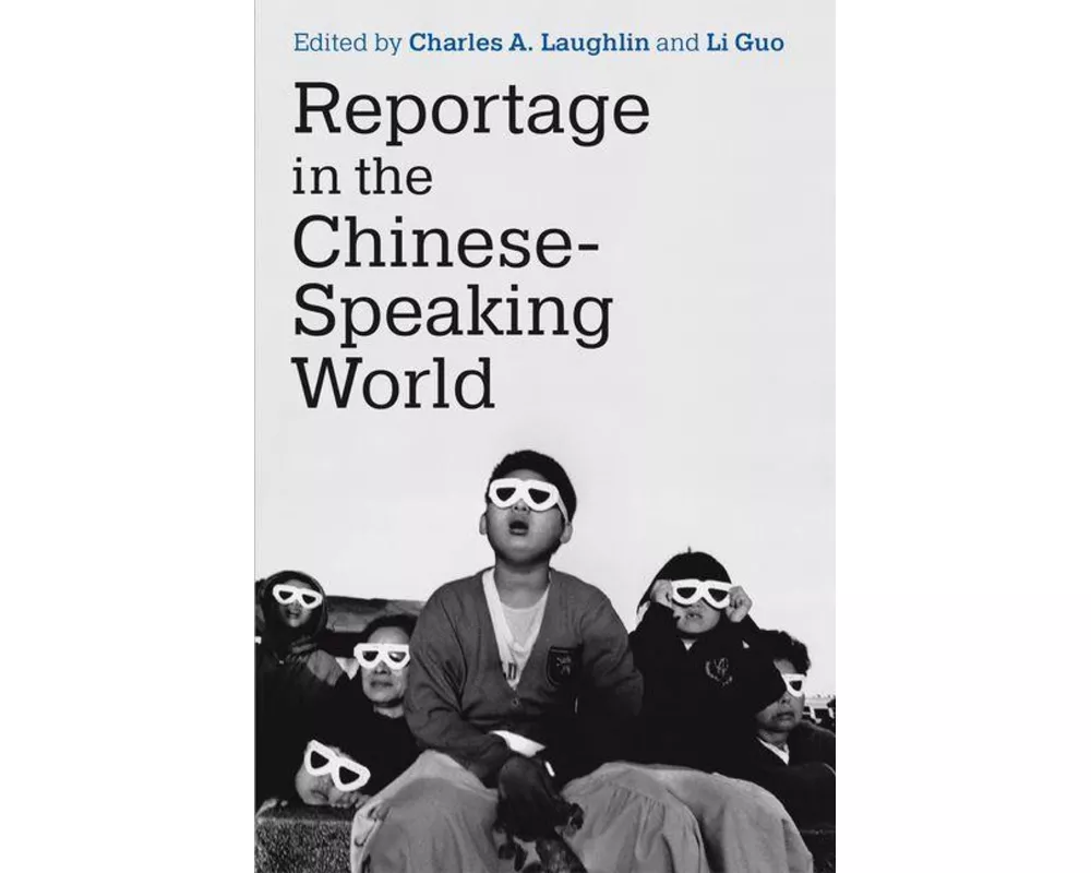 Reportage in the Chinese-Speaking World