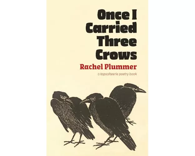 Once I Carried Three Crows