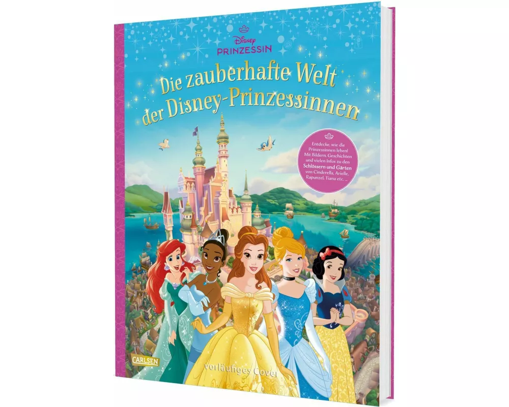 Disney: Die zauberhafte Welt der Disney-Prinzessinnen - Entdecke, wie die Prinzessinnen leben (Schlösser, Gärten etc.)