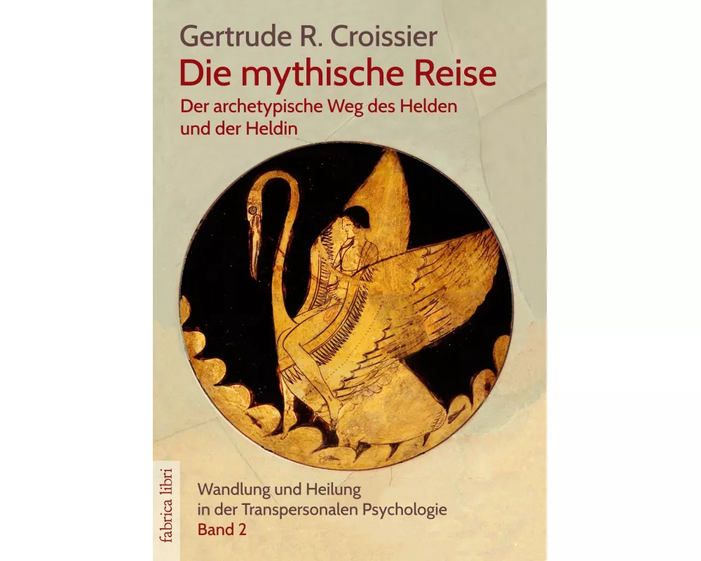 Die mythische Reise - der archetypische Weg des Helden und der Heldin