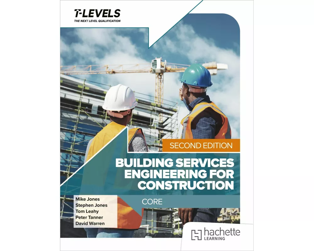 Building Services Engineering for Construction T Level: Core Second Edition
