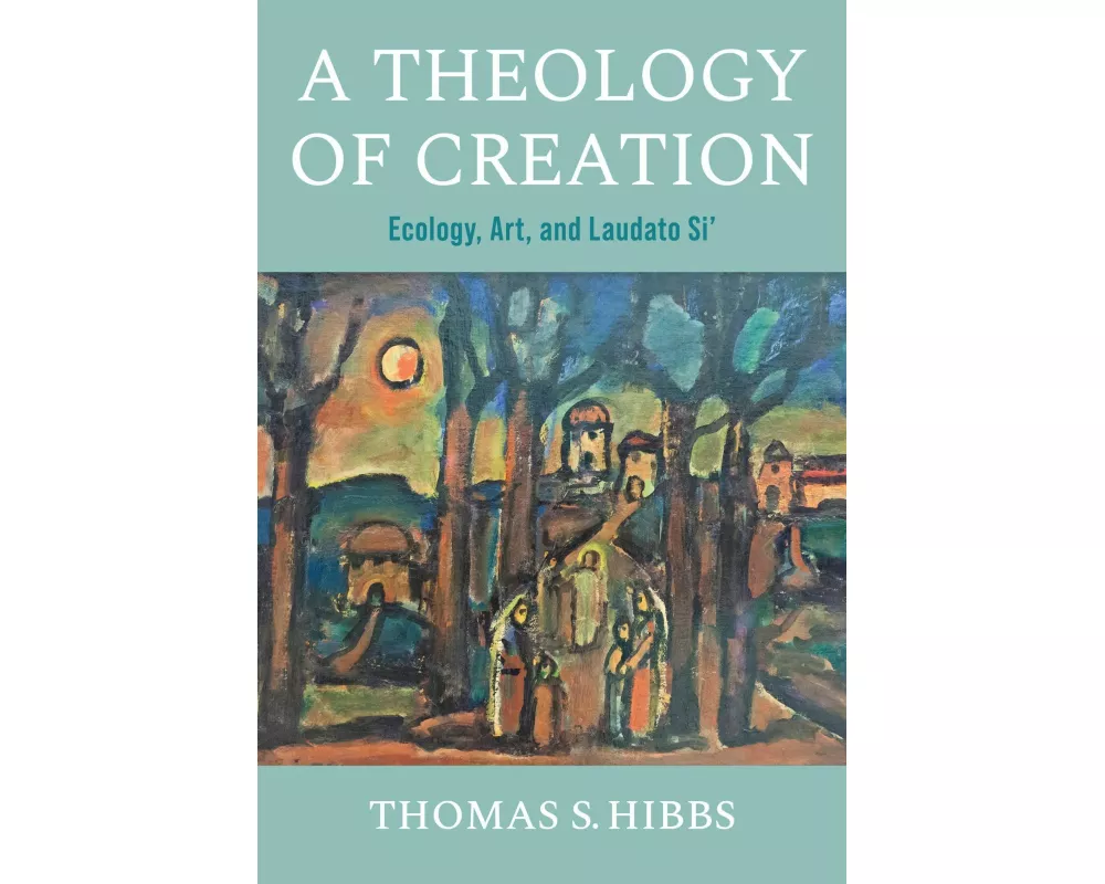 A Theology of Creation
