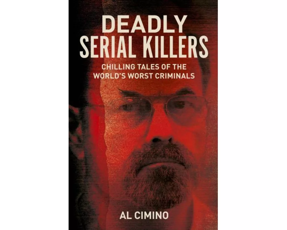 Deadly Serial Killers