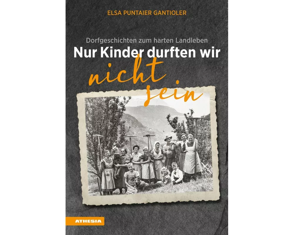 Nur Kinder durften wir nicht sein