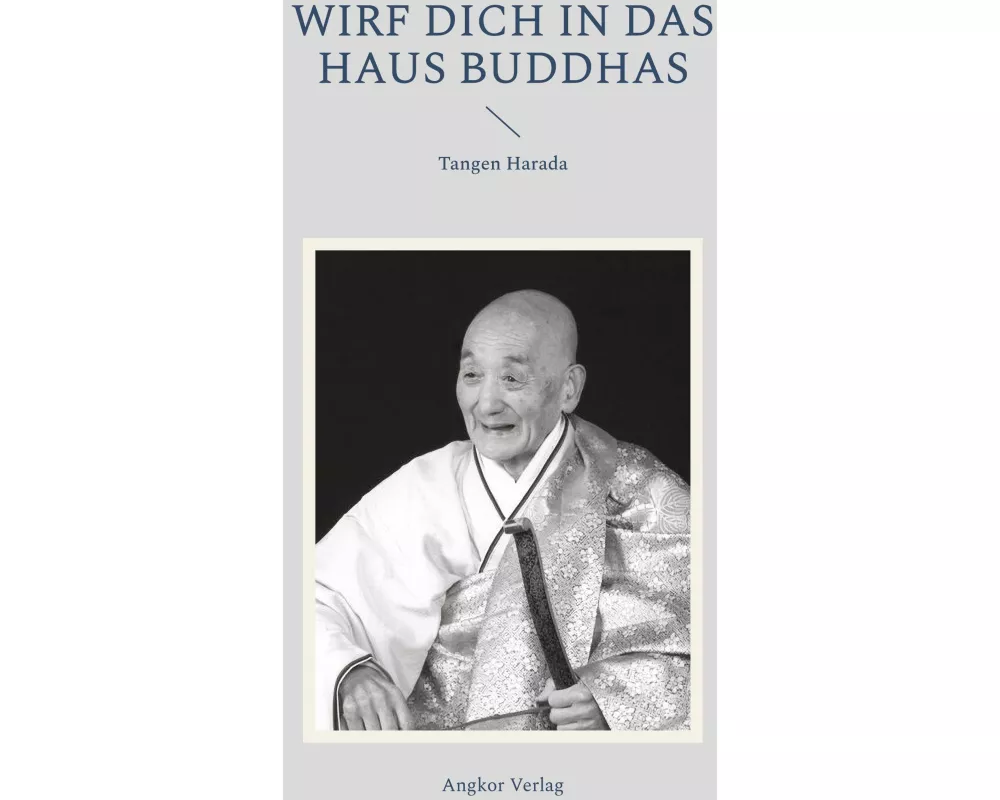 Wirf dich in das Haus Buddhas