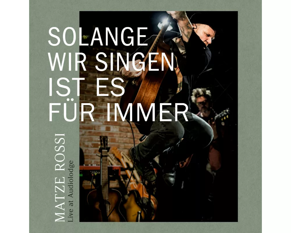 Solange Wir Singen Ist Es Für Immer