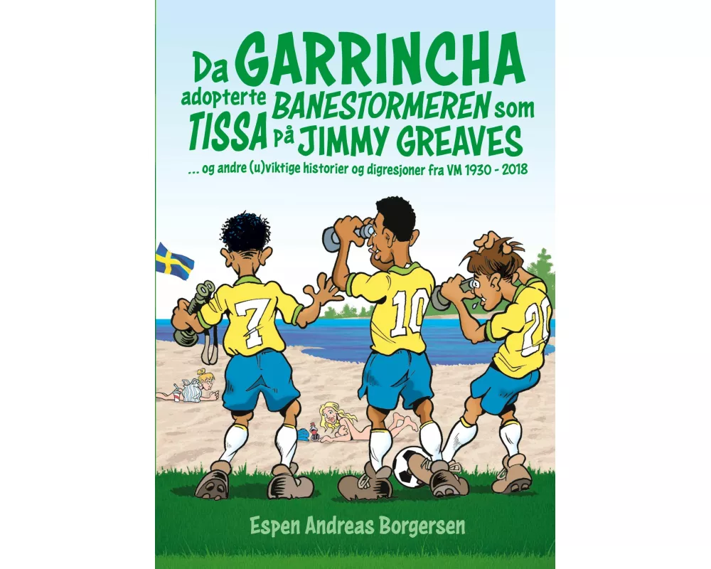 Da Garrincha adopterte banestormeren som tissa på Jimmy Greaves