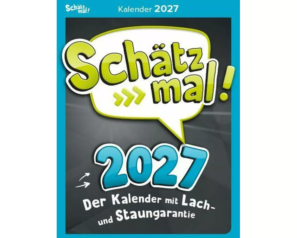 Schätz mal! Kalender 2027