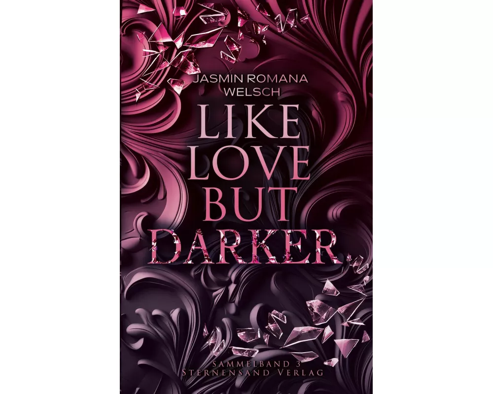 Like Love But Darker (Sammelband 3)