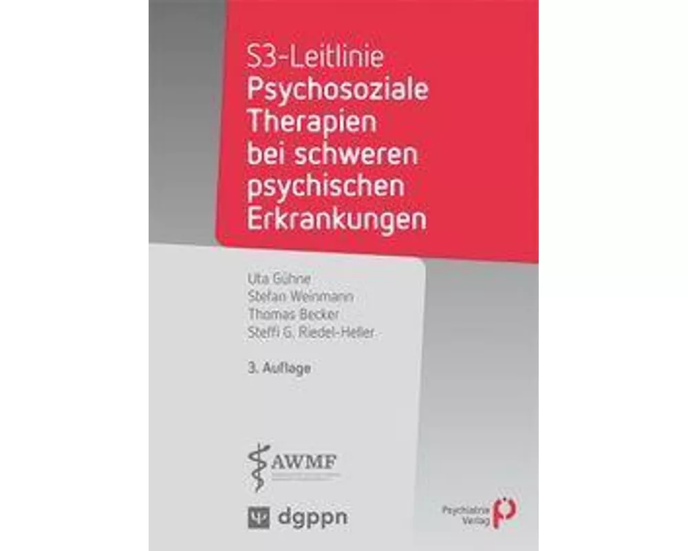 S3-Leitlinie: Psychosoziale Therapien bei schweren psychischen Erkrankungen