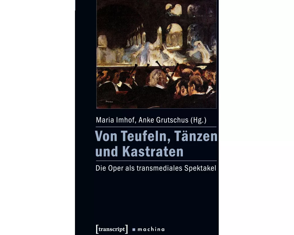 Von Teufeln, Tänzen und Kastraten