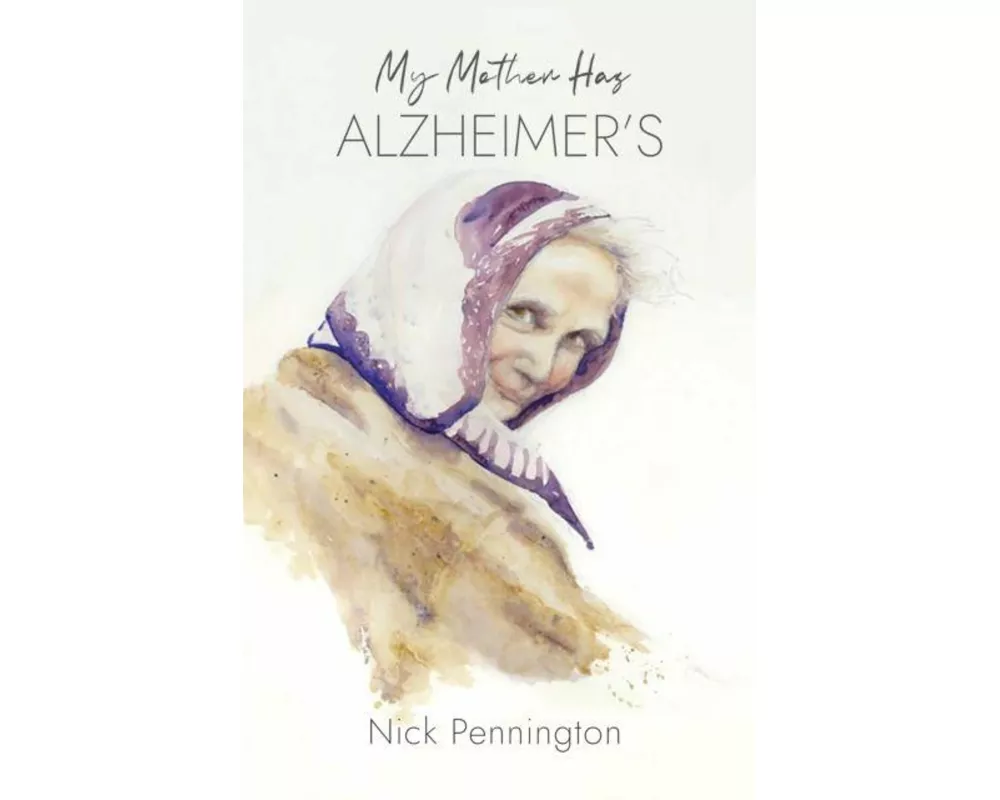My Mother Has Alzheimer's
