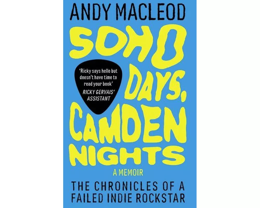 Soho Days, Camden Nights