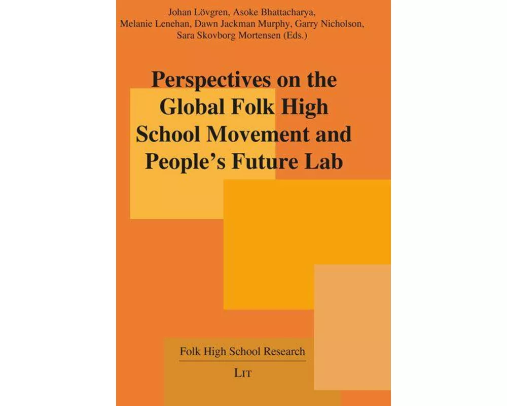Perspectives on the Global Folk High School Movement and People's Future Lab