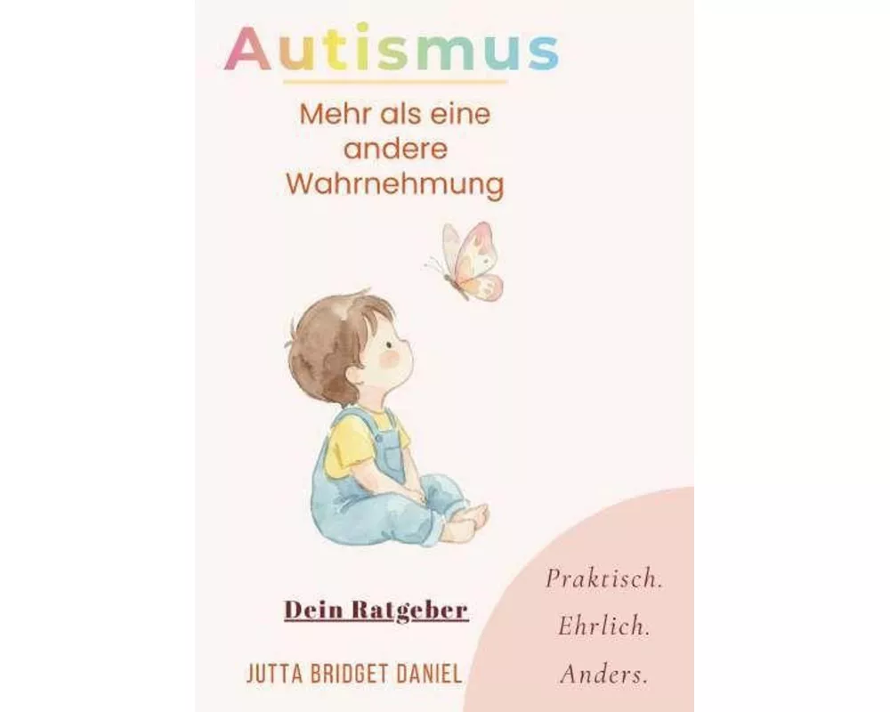 Autismus- Mehr als eine andere Wahrnehmung