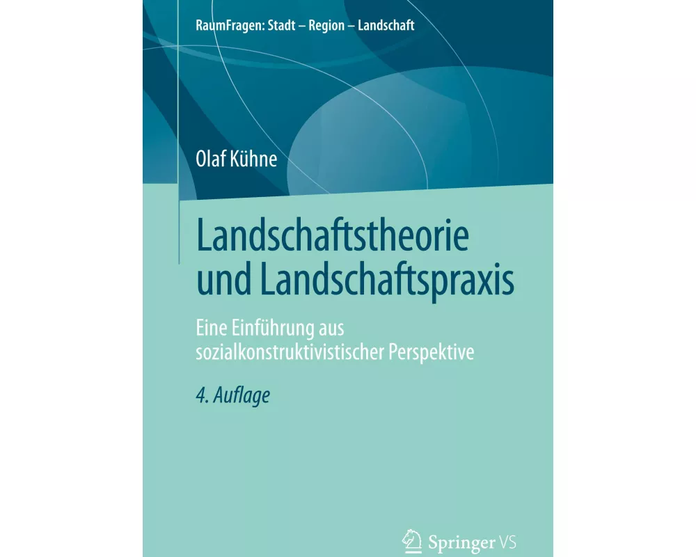 Landschaftstheorie und Landschaftspraxis