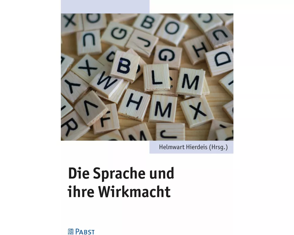 Die Sprache und ihre Wirkmacht
