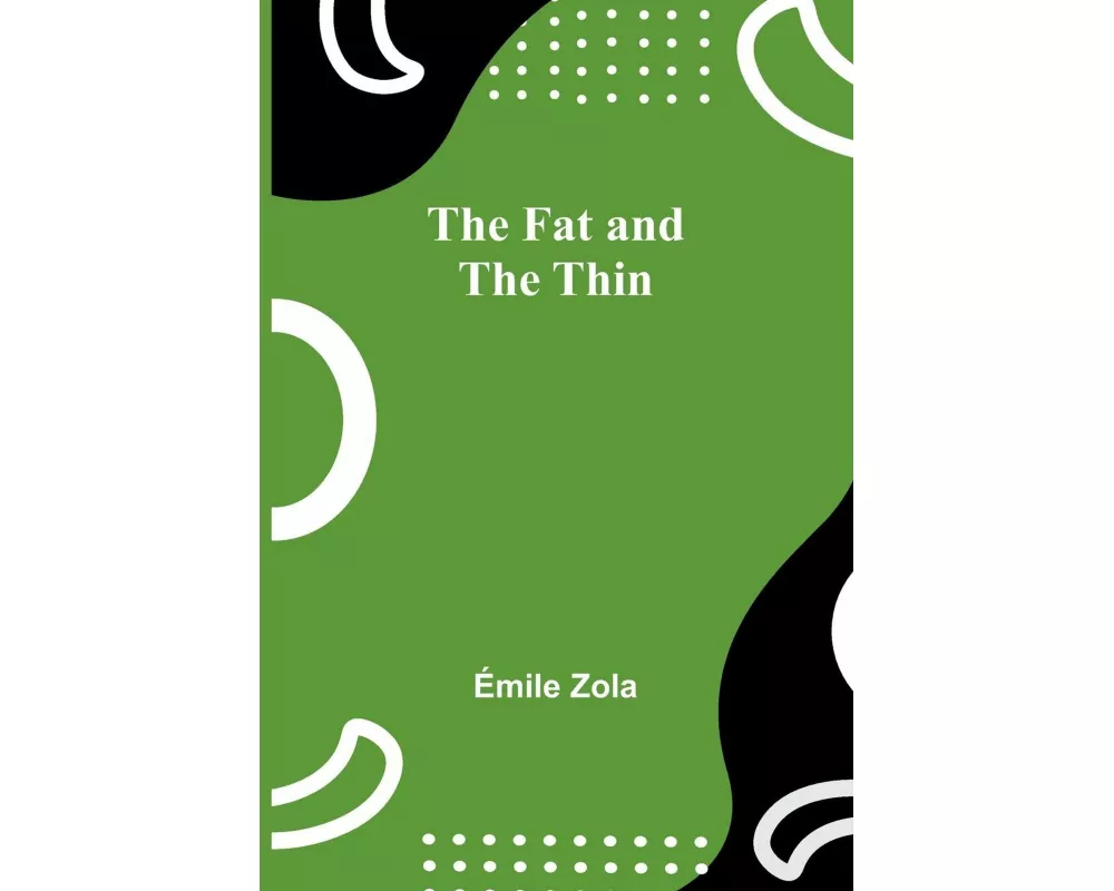 The Fat and the Thin
