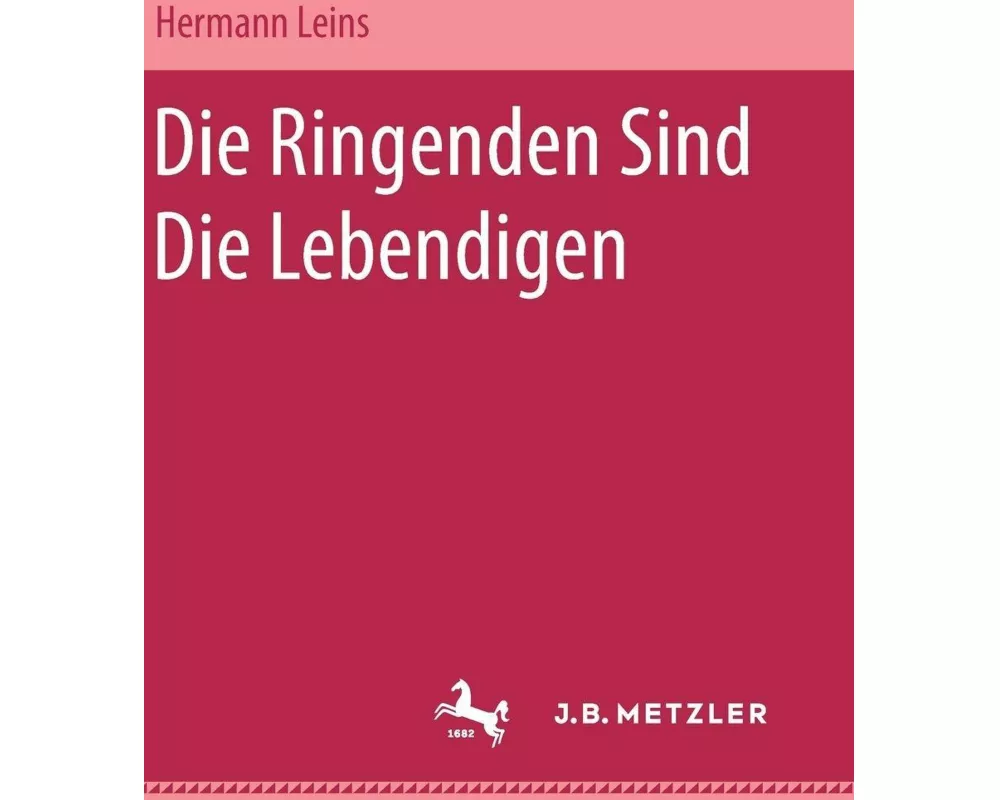 Die Ringenden sind die Lebendigen
