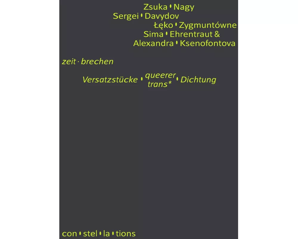 zeit · brechen - Versatzstücke queerer / trans* Dichtung